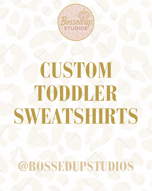 Custom Toddler Sweatshirts
